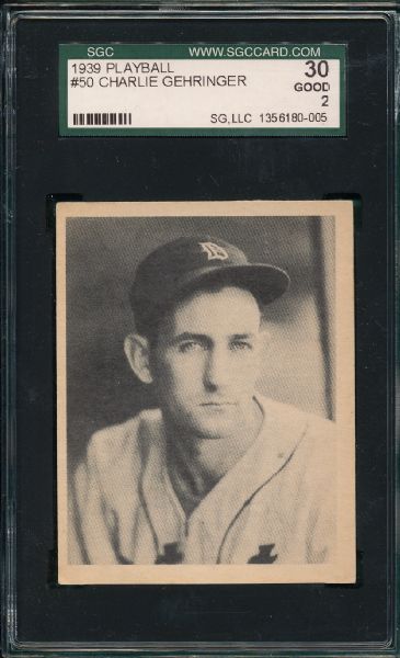 1939 Play Ball #50 Charlie Gehringer SGC 30 *Presents Much Better*