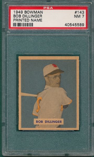1949 Bowman #143 Bob Dillinger PSA 7 *Printed Name on Back*