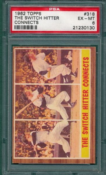 1962 Topps #318 The Switch Hitter W/Mickey Mantle PSA 6