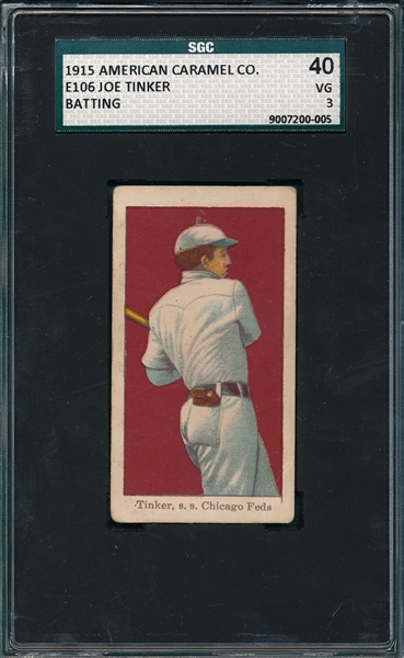 1915 E106 Joe Tinker, Batting, American Caramel SGC 40 *Federal League*