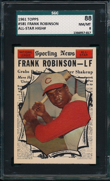 1961 Topps #581 Frank Robinson, All Star, SGC 88 *SP*