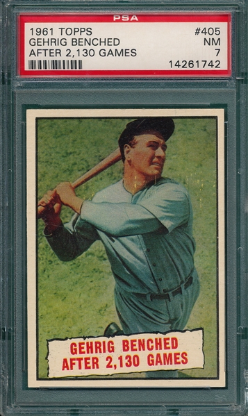 1961 Topps #405 Gehrig Benched, PSA 7