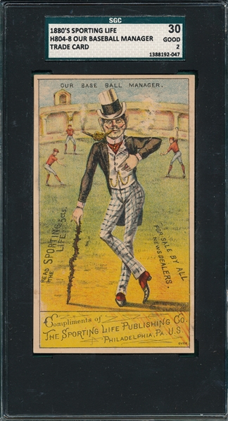 1880's H804-4, Our Baseball Manager, Sporting Life SGC 30 *Strong Front*