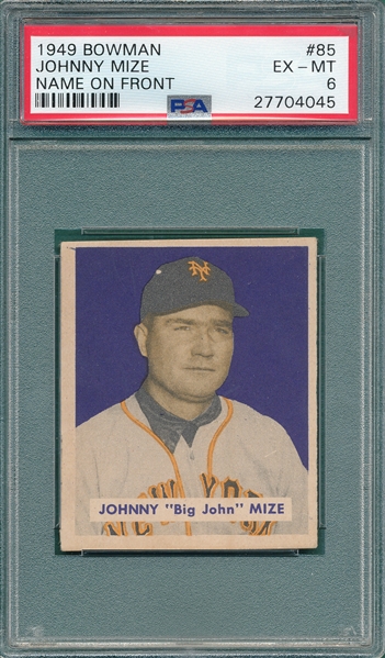 1949 Bowman #85 Johnny Mize, Name on Front, PSA 6