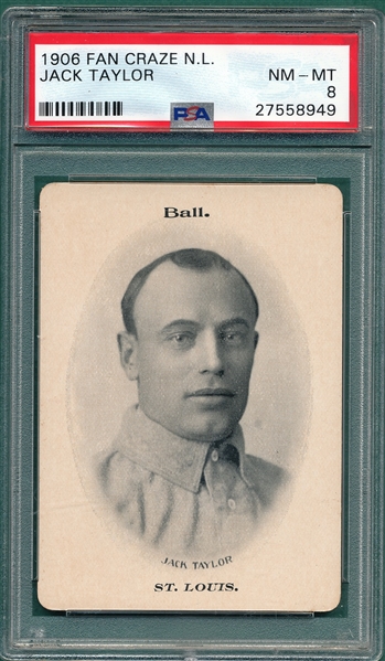 1906 Fan Craze, Taylor, Jack, National League, PSA 8