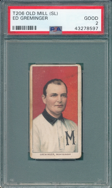 1909-1911 T206 Greminger Old Mill Cigarettes PSA 2 *Southern League*