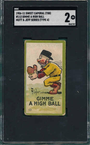 1906-1911 T88 #113 Gimme A High Ball, Sweet Caporal Cigarettes Mutt & Jeff, SGC 40
