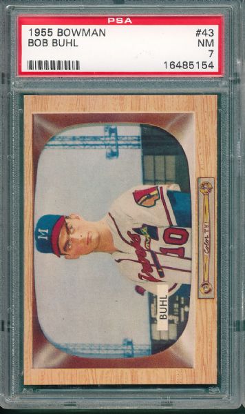 1955 Bowman #43 Bob Buhl  PSA 7