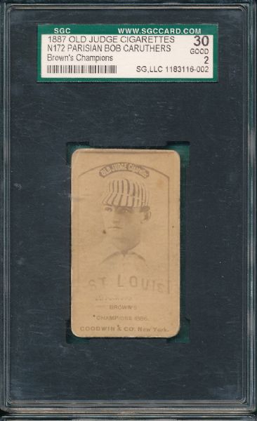 1887 N172 Parisan Bob Caruthers Browns Champions Old Judge Cigarettes SGC 30