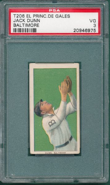 1909-1911 T206 Dunn, Jack El Principe De Gales PSA 3 *Low Pop Report*