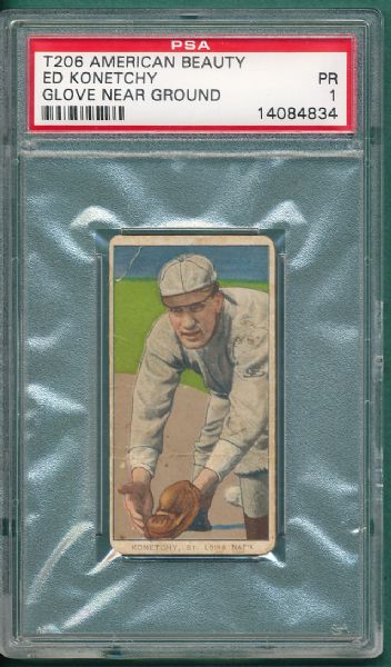 1909-1911 T206 Konetchy, Glove Low, American Beauty 350 NF Cigarettes PSA 1 *Low Pop*