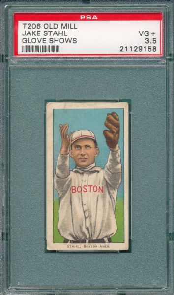 1909-1911 T206 Stahl, Glove Showing, Old Mill Cigarettes PSA 3.5