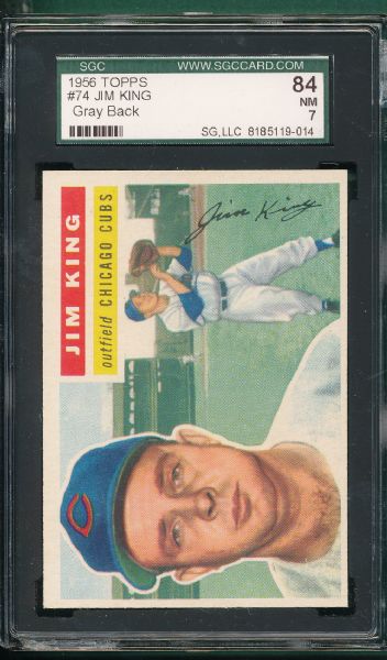 1956 Topps #74 Jim King, SGC 84 *Gray Back*