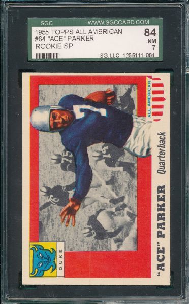 1955 Topps All American FB #84 Ace Parker SGC 84 *Rookie, SP*
