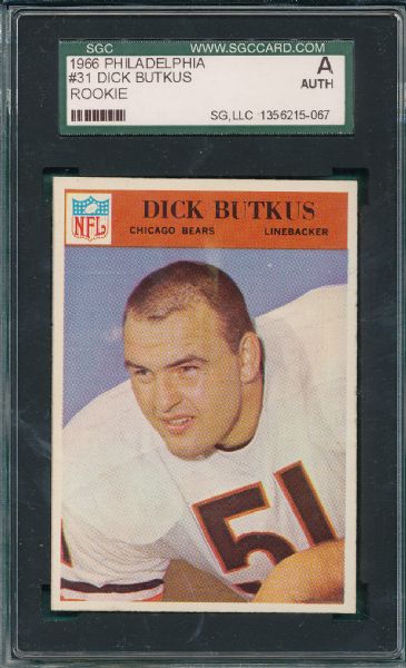 1966 Philadelphia #31 Dick Butkus SGC Authentic *Rookie*