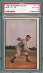 1953 Bowman Color #114 Bob Feller PSA 4