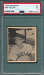 1948 Bowman #5 Bob Feller PSA 5