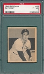 1948 Bowman #42 Ray Poat PSA 7 