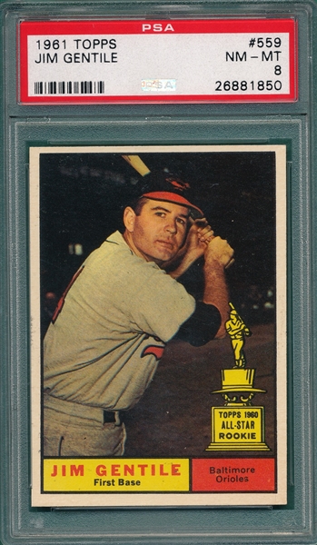 1961 Topps #559 Jim Gentile PSA 8 *Trophy Rookie* *Hi #*