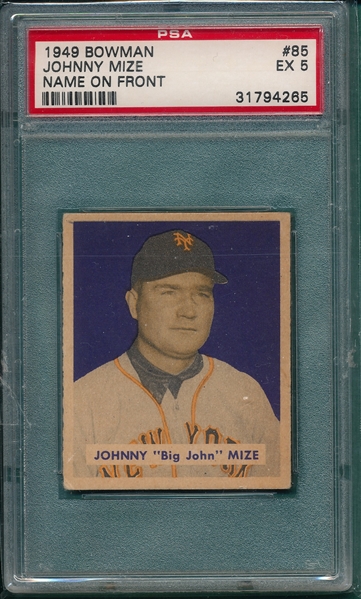 1949 Bowman #85 Johnny Mize, Name On Front, PSA 5