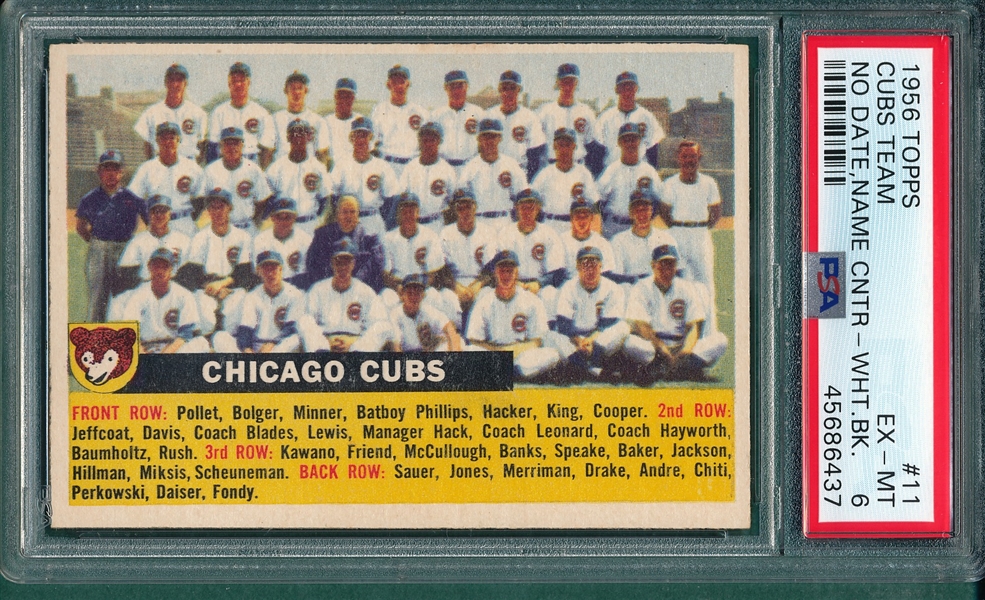 1956 Topps #11 Cubs Team, Center, No Date, PSA 6 *White*