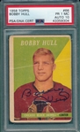 1958 Topps HCKY #66 Bobby Hull, Signed, PSA 1 (MC)/ Auto 10 *Rookie*