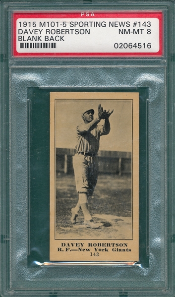 1915 M101-5 #143 Davey Robertson Sporting News PSA 8 *Blank Back* *Only One Higher*