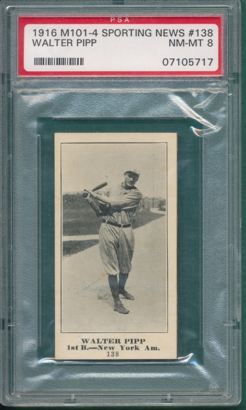 1916 M101-4 #138 Walter Pipp Sporting News PSA 8 *None Higher*