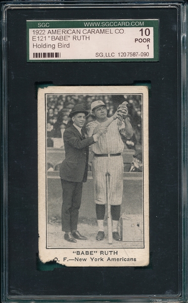 1922 E121-120 Babe Ruth, Holding Bird, American Caramel Co. SGC 10