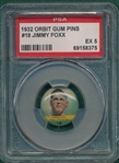 1932 Orbit Gum Pins #18 Jimmy Foxx PSA 5