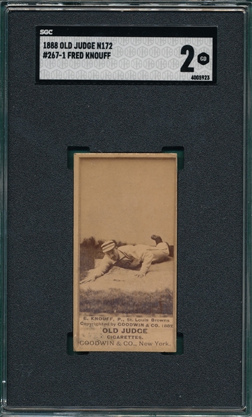 1887 N172 #267-1 Fred Knouff Old Judge Cigarettes SGC 2