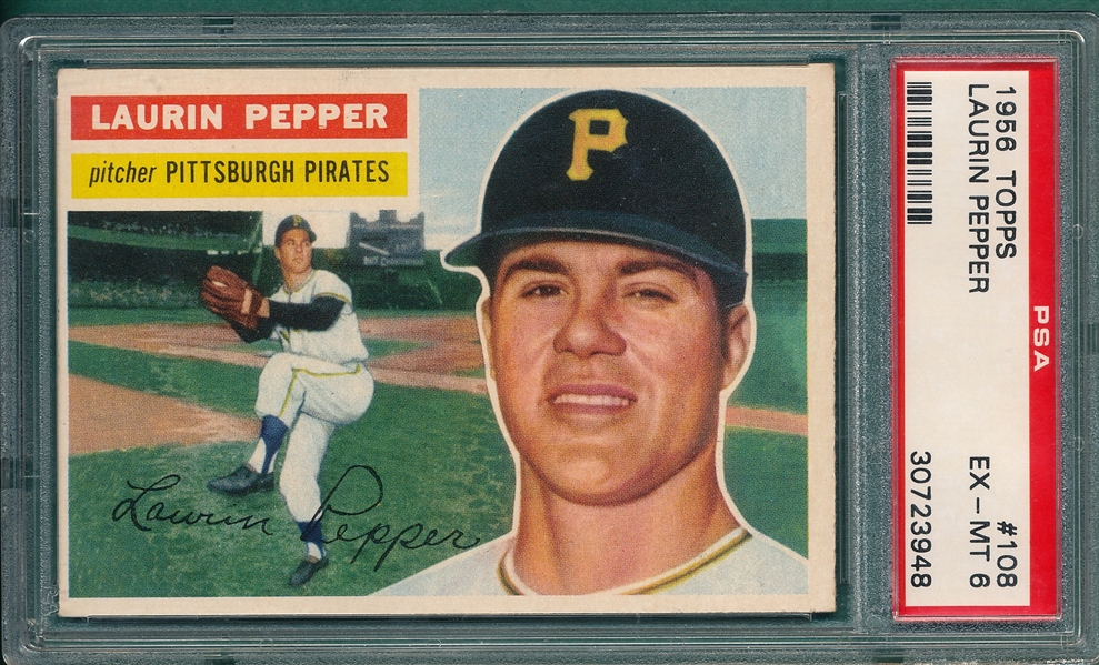 1956 Topps #108 Laurin Pepper PSA 6 *Gray*