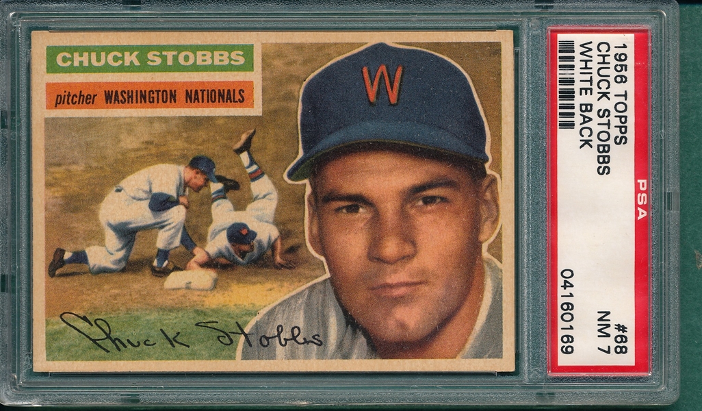 1956 Topps #68 Chuck Stobbs PSA 7 *White*