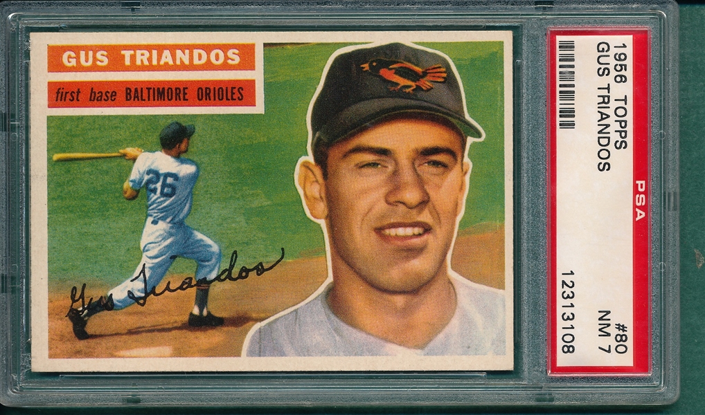 1956 Topps #80 Gus Triandos PSA 7 *Gray*