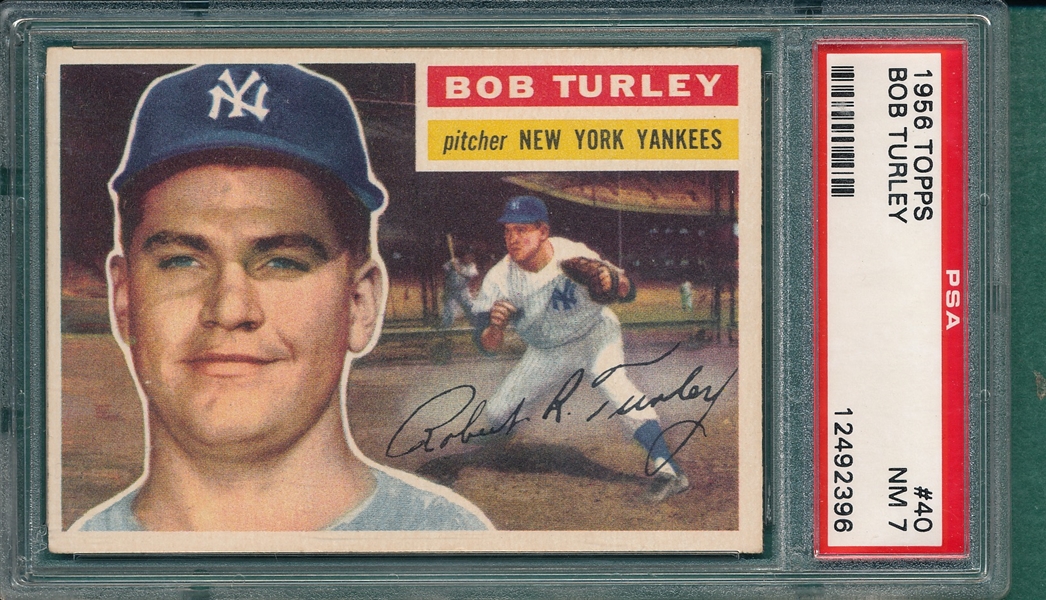 1956 Topps #40 Bob Turley PSA 7 *White*