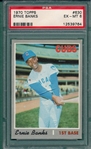 1970 Topps #630 Ernie Banks PSA 6