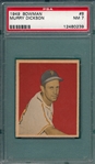 1948 Bowman #008 Murry Dickson PSA 7