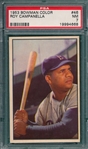 1953 Bowman Color #046 Roy Campanella PSA 7