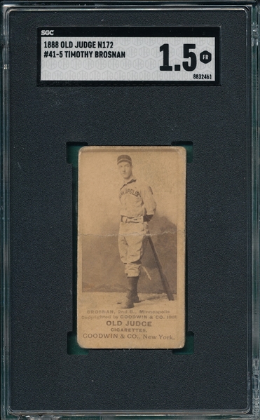1888 N172 #41-5 Timothy Brosnan Old Judge Cigarettes SGC 1.5