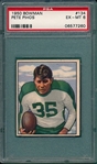 1950 Bowman Football #134 Pete Pihos PSA 6