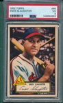 1952 Topps #65 Enos Slaughter PSA 3 *Red*