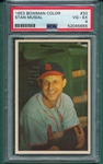1953 Bowman Color #32 Stan Musial PSA 4
