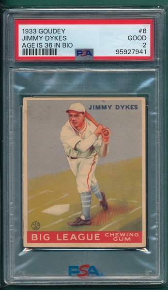 1933 Goudey #6 Jimmy Dykes PSA 2 *Age 36*