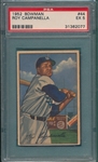 1952 Bowman #044 Roy Campanella PSA 5